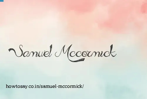 Samuel Mccormick
