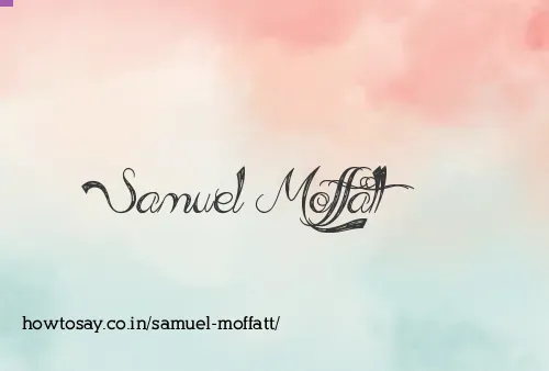 Samuel Moffatt