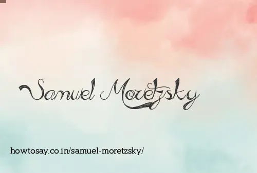 Samuel Moretzsky