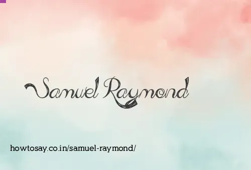 Samuel Raymond