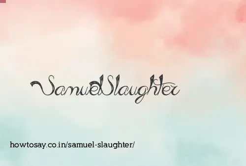 Samuel Slaughter