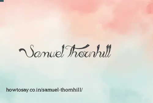 Samuel Thornhill
