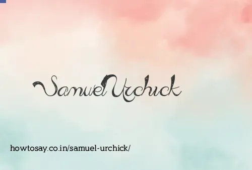 Samuel Urchick