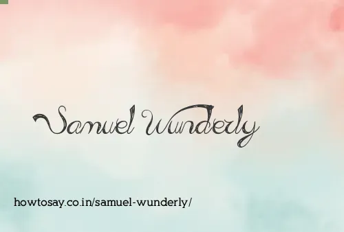 Samuel Wunderly