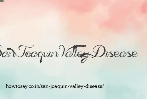 San Joaquin Valley Disease