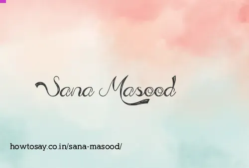 Sana Masood
