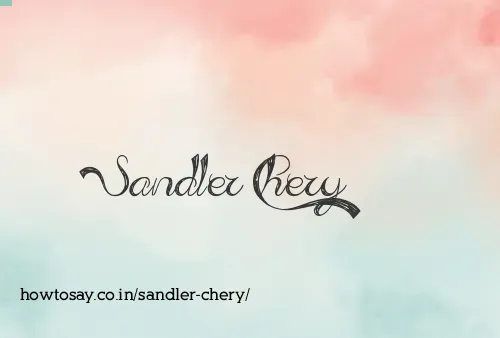 Sandler Chery
