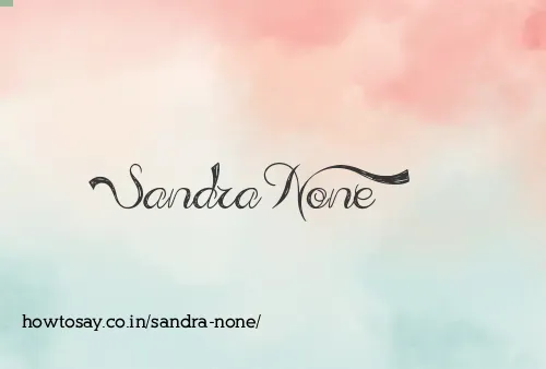 Sandra None
