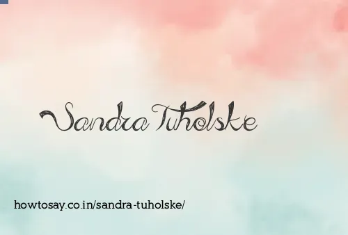 Sandra Tuholske
