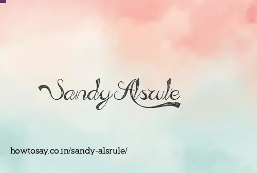 Sandy Alsrule