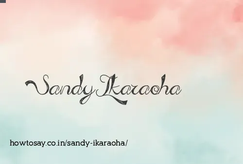 Sandy Ikaraoha