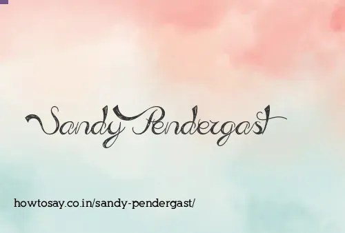 Sandy Pendergast