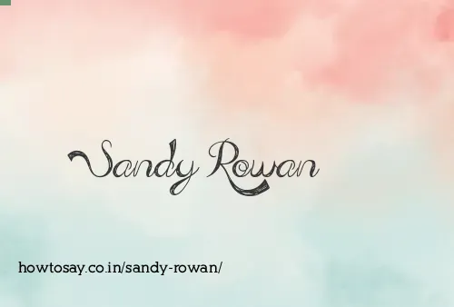 Sandy Rowan