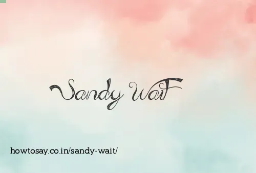 Sandy Wait