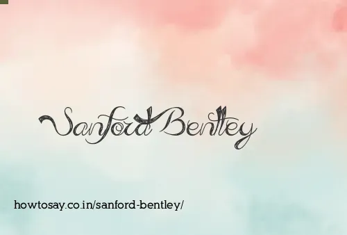 Sanford Bentley