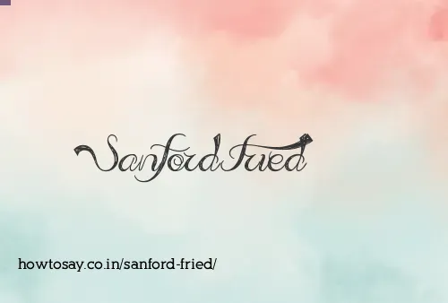 Sanford Fried