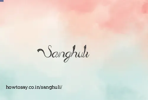 Sanghuli