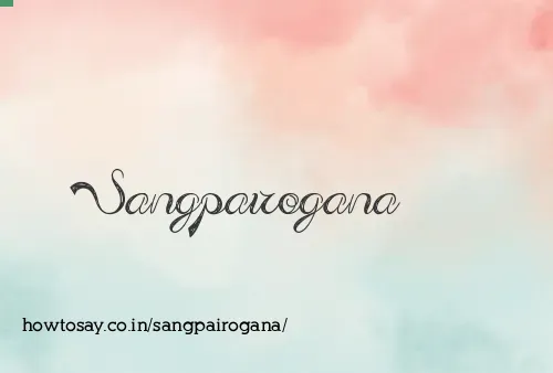 Sangpairogana