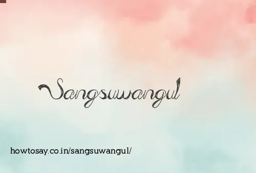 Sangsuwangul