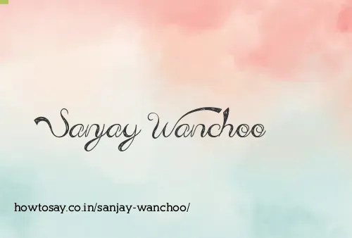 Sanjay Wanchoo