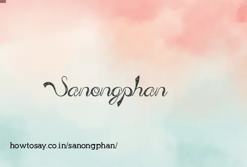 Sanongphan