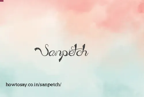 Sanpetch