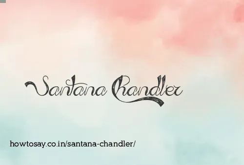 Santana Chandler