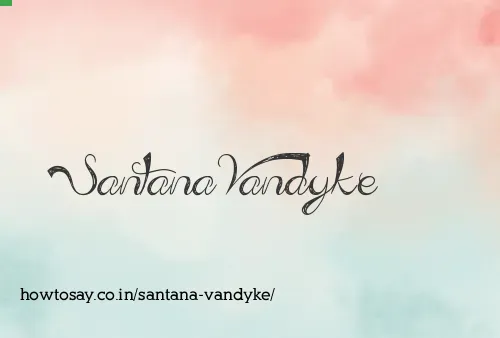 Santana Vandyke