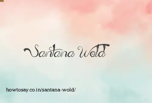 Santana Wold