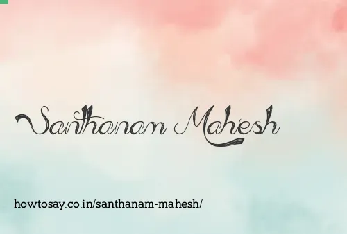 Santhanam Mahesh