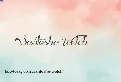Santosha Welch