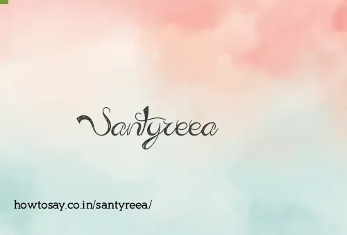 Santyreea