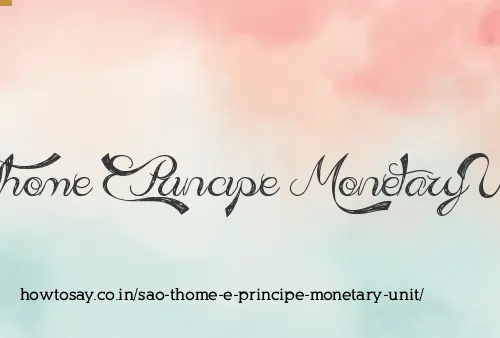 Sao Thome E Principe Monetary Unit