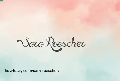 Sara Roescher