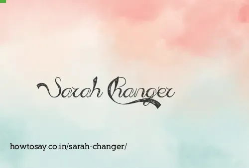 Sarah Changer