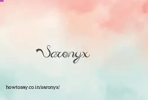 Saronyx