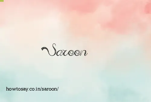 Saroon