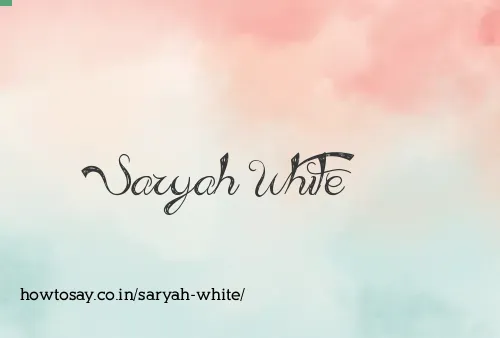 Saryah White