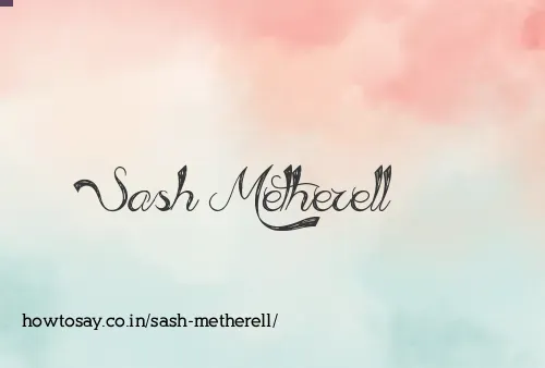 Sash Metherell