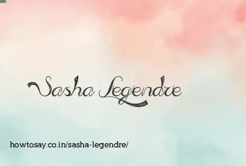 Sasha Legendre
