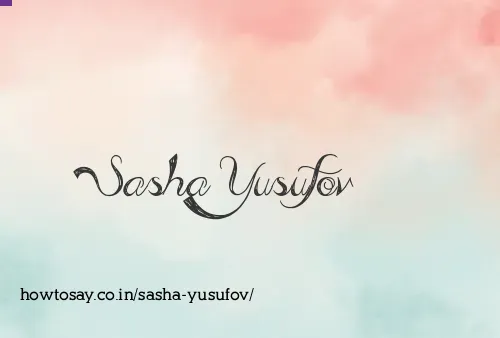 Sasha Yusufov