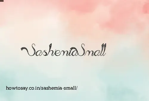 Sashemia Small