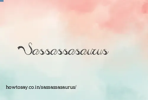 Sassassasaurus