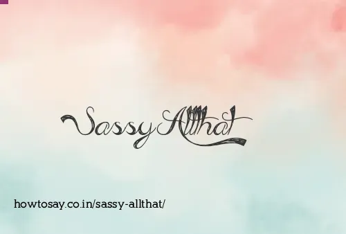 Sassy Allthat
