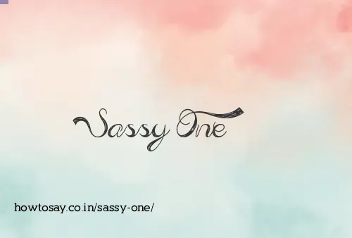 Sassy One