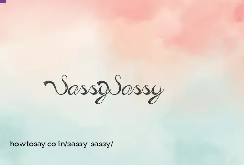 Sassy Sassy