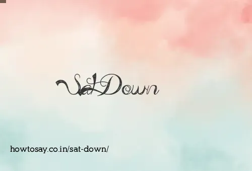 Sat Down