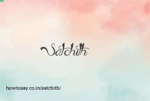 Satchith