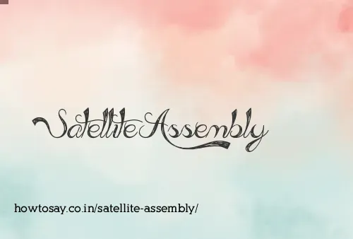 Satellite Assembly