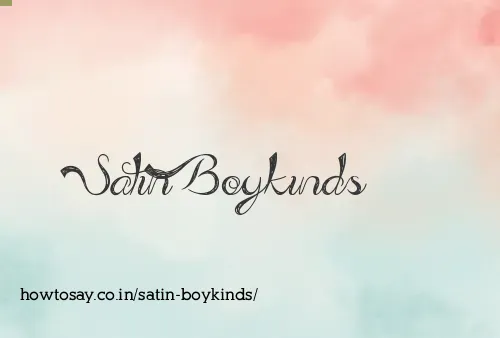 Satin Boykinds